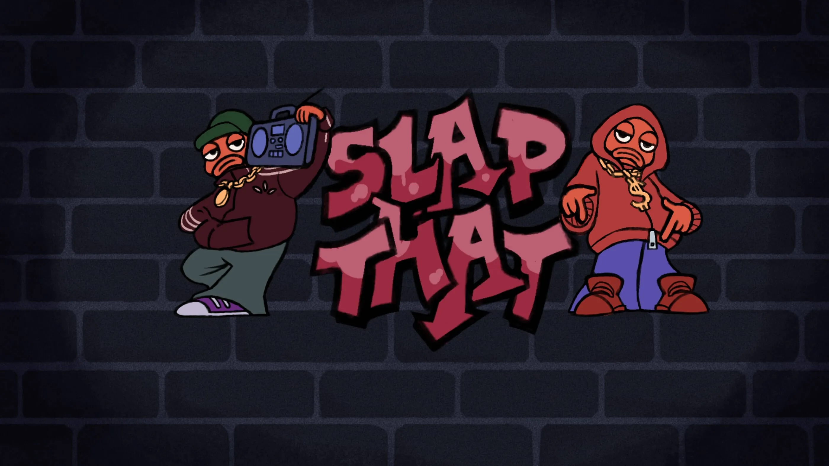 Dos personajes de dibujos animados vestidos con ropa de estilo hip-hop, junto al título estilizado con grafiti SLAP THAT en un fondo de pared de ladrillos.